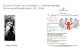 Qu© es un Editor de Contenidos o Content Manager M©tricas del Social Media: SEO, SMO @doloresvela