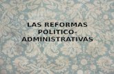 Las reformas pol­tico administrativas