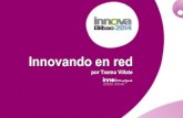 Innovando en red, Txema Villate - INNOVA BILBAO 2014