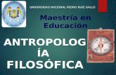 ANTROPOLOGIA FILOSOFICA-MAESTRIA-EDUARDO AYALA TANDAZO- UNPRG PIURA-2014