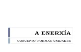 A ENERXA -    DE ENERXA QUMICA: producida pola reaccin de dous ou mis sustancias, por exemplo na combustin.