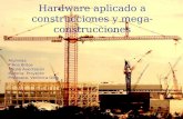 Hardware aplicado a construcciones y mega-construcciones