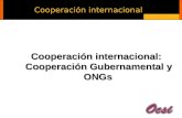 Cooperaci³n internacional Cooperaci³n internacional: Cooperaci³n Gubernamental y ONGs