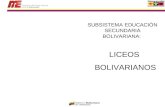 SUBSISTEMA EDUCACI“N SECUNDARIA BOLIVARIANA: LICEOS BOLIVARIANOS