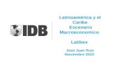 Latinoam©rica y el Caribe Escenario Macroeconomico Latibex Jos© Juan Ruiz Noviembre 2012