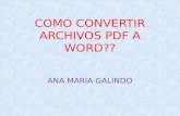 COMO CONVERTIR ARCHIVOS PDF A WORD?? ANA MARIA GALINDO