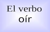 El verbo o­r