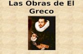 Las Obras de El Greco. La Anunciaci³n Influencia italiana Tema religioso Movimiento en el cielo Dos pinturas en una Colores vivos