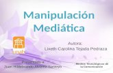 Autora: Lixeth Carolina Tejada Pedraza Presentado a: Juan Hildebrando Alvarez Santoyo Medios Tecnol³gicos de la Comunicaci³n